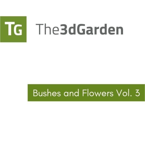 The 3DGarden - Bushes and Flowers Collection Vol. 3